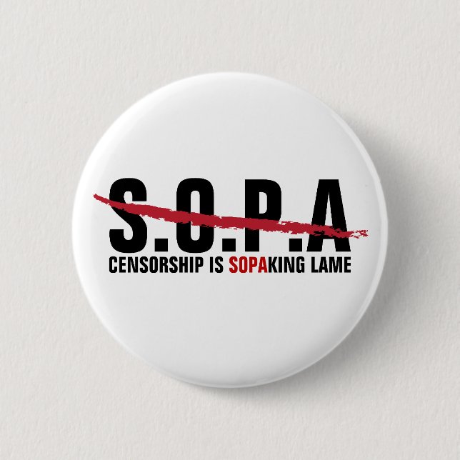 Stop SOPA - Censorship is SOPAKING Lame Button (Front)