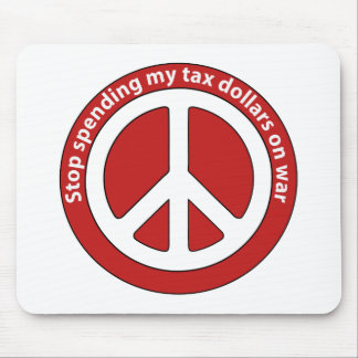 Stop Spending my Tax Dollars on War Mouse Pad