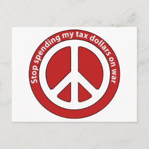 Stop Spending my Tax Dollars on War Postcard