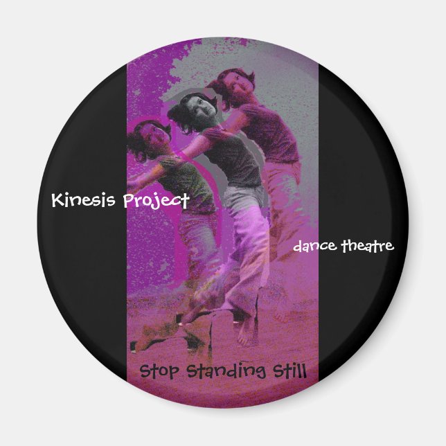 Stop Standing Still Magnet (Front)