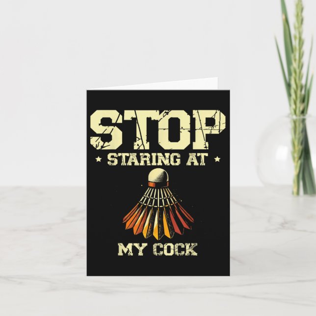 Stop Staring At My Badminton Player Racket  Card (Front)
