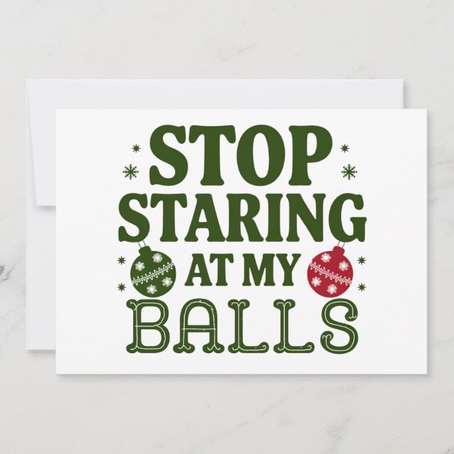 Stop Staring At My Balls Dirty Christmas Humor Holiday Card (Front)