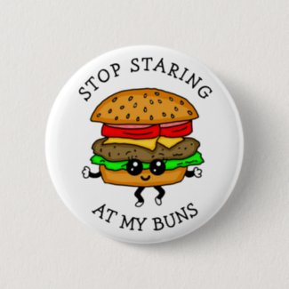 Stop Staring at my Buns | Food Pun