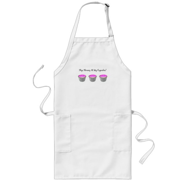Stop Staring At My Cupcakes Long Apron (Front)