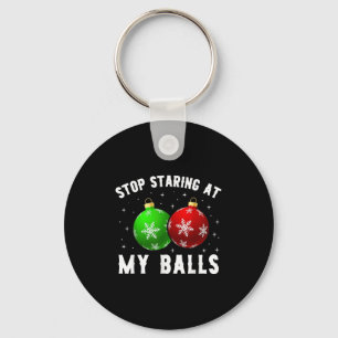Stop Staring At My Funny Dirty Christmas Adult Hum Keychain