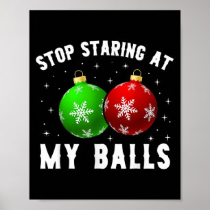 Stop Staring At My Funny Dirty Christmas Adult Hum Poster