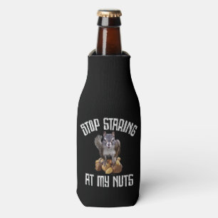 Stop Staring at my Nuts - funny Squirrel lover Bottle Cooler