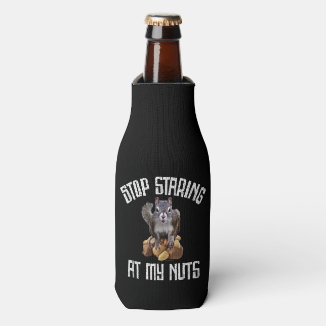 Stop Staring at my Nuts - funny Squirrel lover Bottle Cooler (Bottle Front)