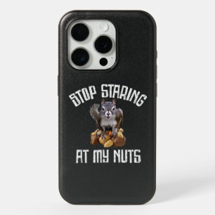 Stop Staring at my Nuts - funny Squirrel lover iPhone 15 Pro Case