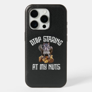 Stop Staring at my Nuts - funny Squirrel lover iPhone 15 Pro Case