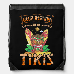 Stop Staring at My Tikis Hawaiian Aloha Summer Lua Drawstring Bag