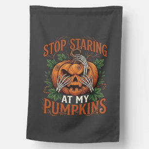 Stop Staring Pumpkins Halloween Skeleton Hands_1 House Flag