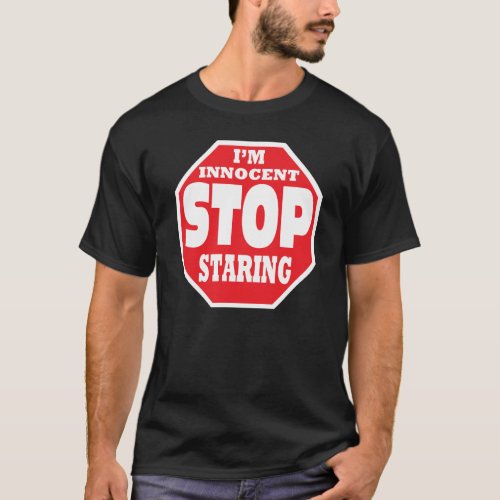Stop staring T_Shirt