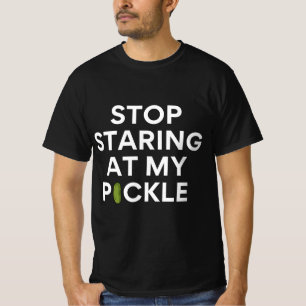 Stop starting at my pickle dirty joking Halloween  T-Shirt
