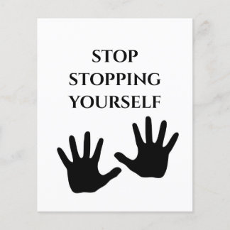 Stop Stopping Yourself Quote Flyer