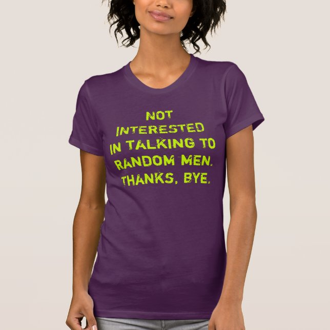 Stop strange men from talking to you T-Shirt (Front)
