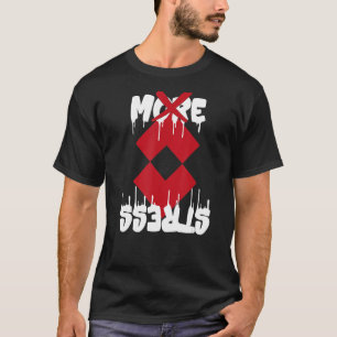 Stop Stress  Stop Thinking  stop overthinking T-Shirt