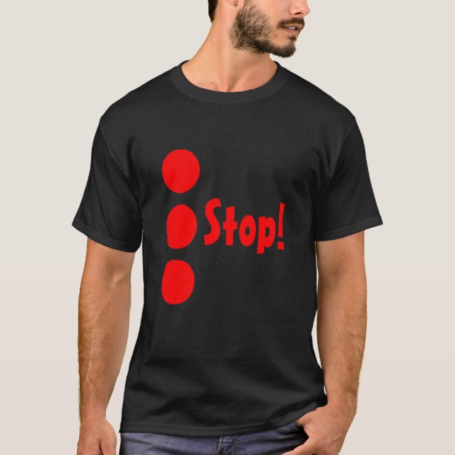 Stop! T-Shirt (Front)