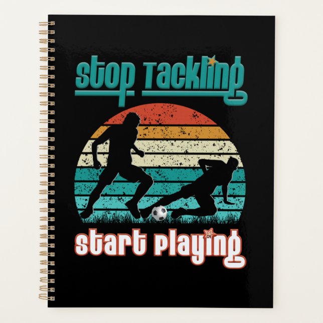 Stop Tackling Start Playing Planner (Front)