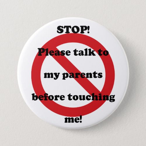 Stop Talk To My Parents Before Touching Me Button