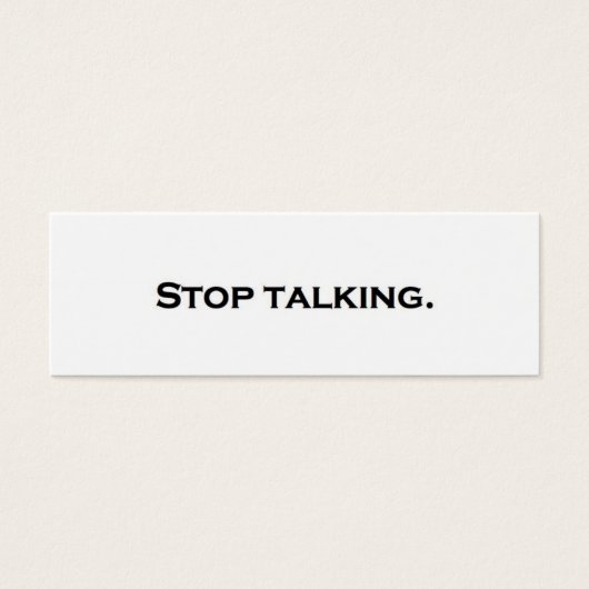 Stop talking. (Front)
