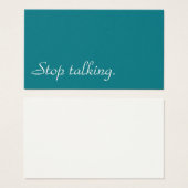Stop Talking. (Front & Back)