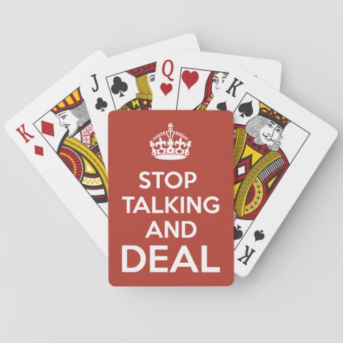 Stop Talking and Deal Playing Cards