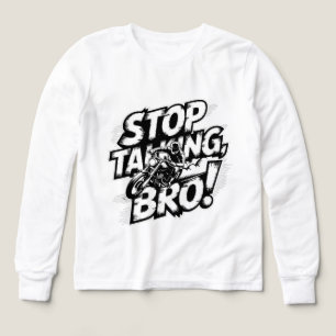 Stop Talking Bro – Bold Attitude T-Shirt Tri-Blend Shirts