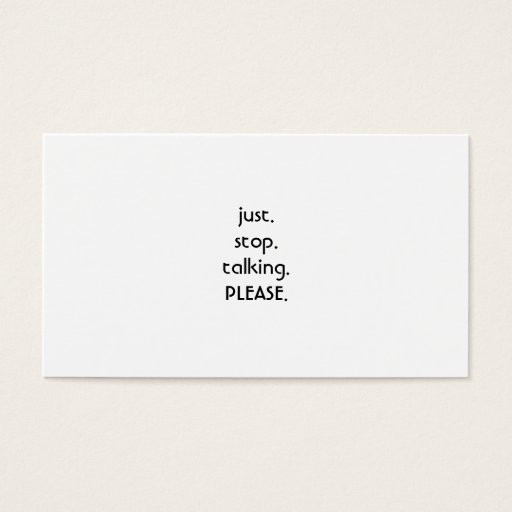 Customizable Stop talking business card.