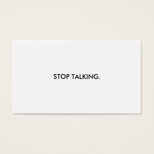 Customizable Stop Talking Business Card