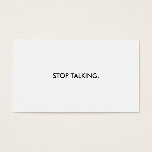 Stop Talking Business Card (Front)