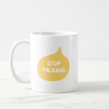 Stop Talking | Speech Bubble Retro Modern Coffee Mug by marisuvalencia at Zazzle