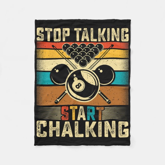 Stop Talking Start Chalking - Retro Pool Billiards Fleece Blanket (Front)