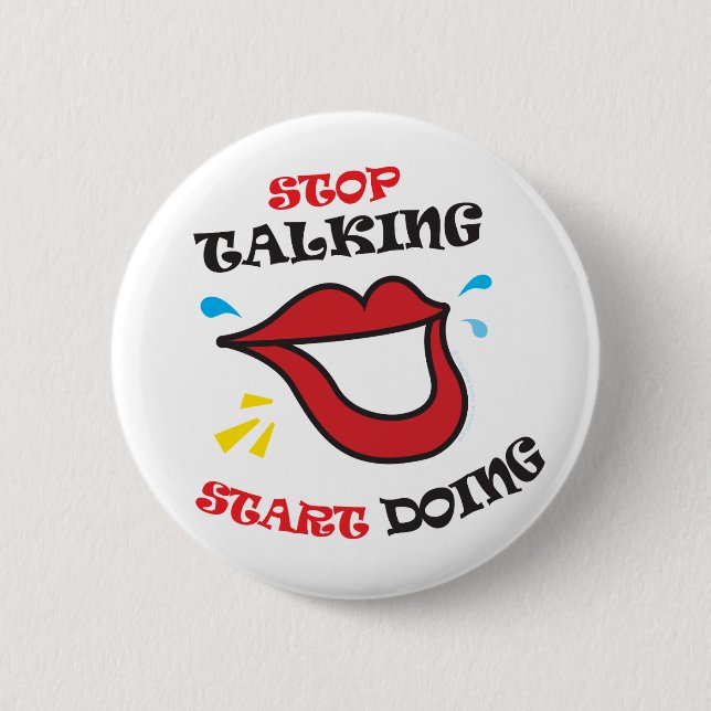 Stop talking Start doing Pinback Button (Front)