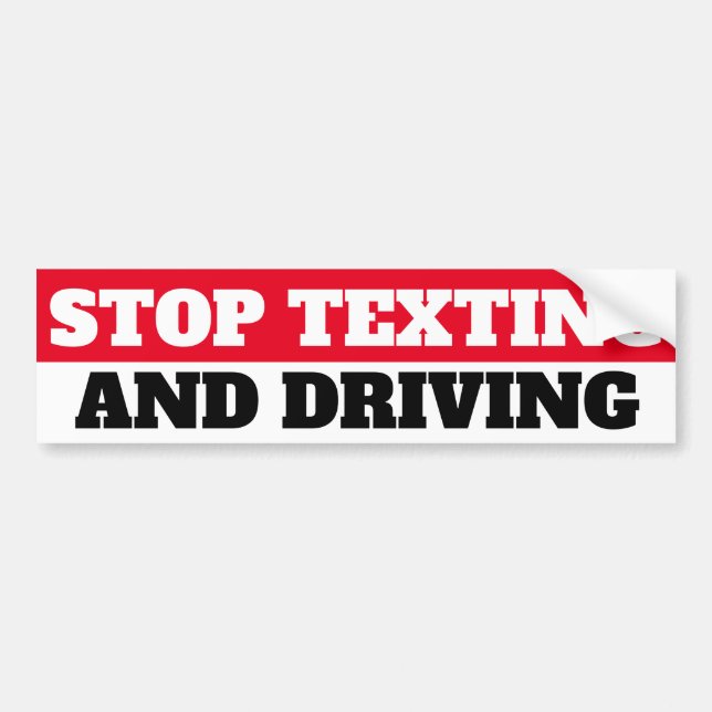 STOP TEXTING AND DRIVING BUMPER STICKER (Front)