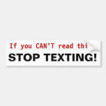 Stop Texting! Bumper Sticker at Zazzle