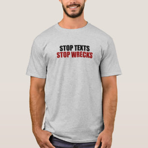 Stop Texts Stop Wrecks T-Shirt