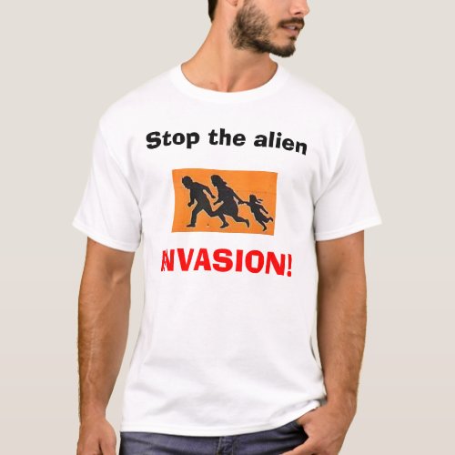 Stop the alien INVASION T_Shirt