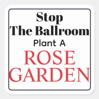Stop The Ballroom  Square Sticker