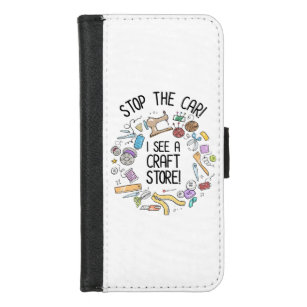 Stop The Car! I See A Craft Store iPhone 8/7 Wallet Case
