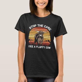 Stop the Care I See Funny highland cattle T-Shirt