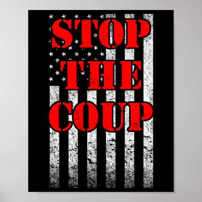 Stop The Coup In America And Save Democracy Poster (Front)