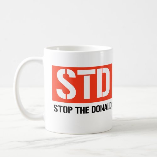 STOP THE DONALD COFFEE MUG
