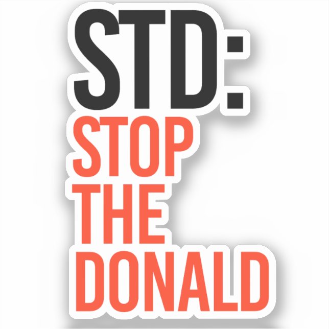 STOP THE DONALD STICKER (Front)
