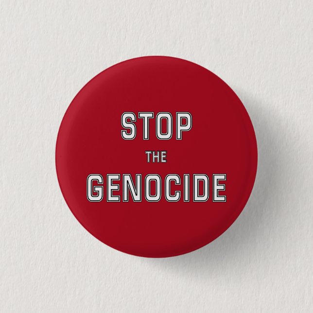 STOP the Genocide | Say No to Genocide | Genocide Button (Front)