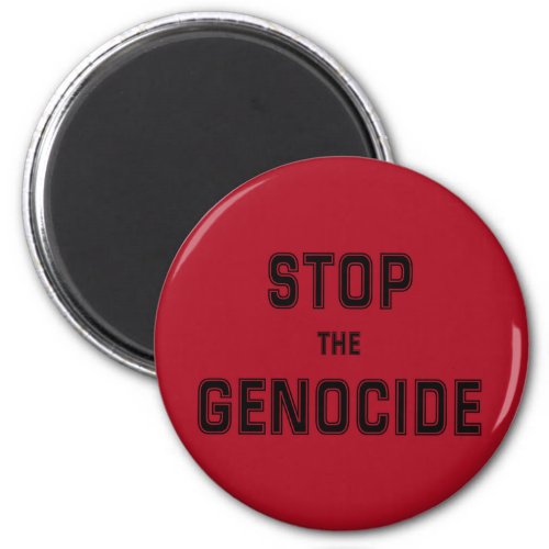 STOP the Genocide  Say No to Genocide  Genocide Magnet