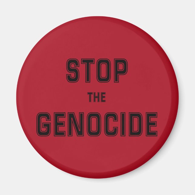 STOP the Genocide | Say No to Genocide | Genocide Magnet (Front)