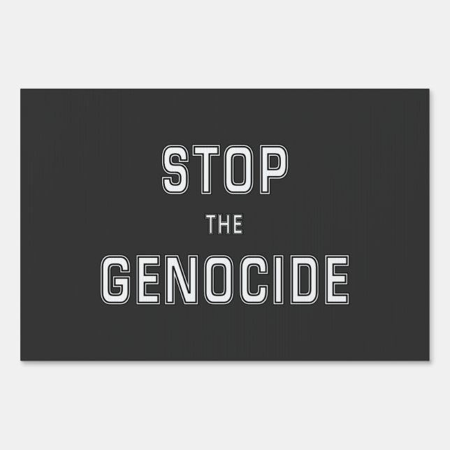 STOP the Genocide | Say No to Genocide | Genocide Sign (Front)