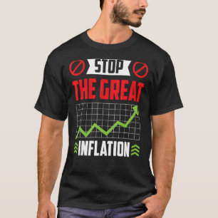 Stop The Great Inflation Money Printing Humor Stag T-Shirt