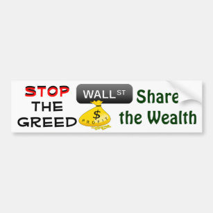 Stop the Greed bumper sticker